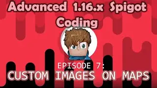 Custom Images on Maps | (Ep. 7) Advanced 1.16.x Spigot Coding