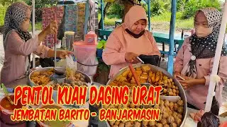 PENTOL JEMBATAN BARITO BANJARMASIN II PENTOL KUAH DAGING URAT II ELA GAPTEK TV
