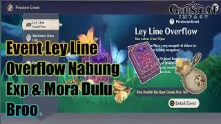 Event Ley Line Overflow Nabung Exp & Mora Dulu Broo - Genshin Impact #event #genshin #leylines