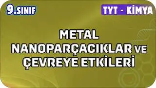 Metal Nanoparticles and Their Environmental Effects | 9th Grade Chemistry 