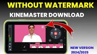 Kinemaster Download Without Watermark || kinemaster download link