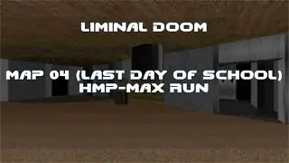 Doom 2 - Liminal Doom - Map 04 (Last Day Of School) HMP Max in 6:42