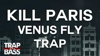 Kill Paris - Venus Fly Trap