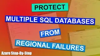 Azure SQL Database Failover Groups - Protect Multiple Databases From Regional Outages
