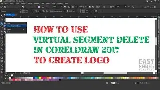 How to Use Virtual Segment Delete Tool CorelDraw 2017 to Create A Logo