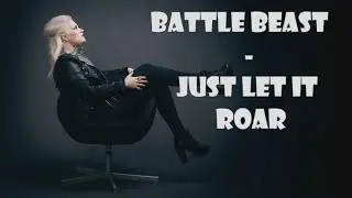 Battle Beast - Just let it roar (lyrics)