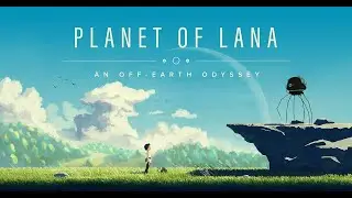 Planet of Lana: Exploring the Enchanting World