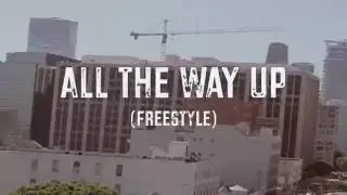 Triune - All The Way Up Freestyle [Official Video]