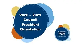 2021 First District PTA Council President Orientation
