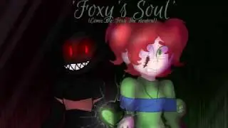 Foxy's Soul - Part 2 