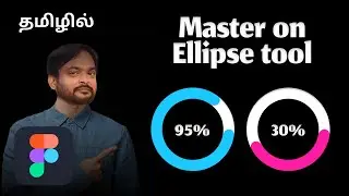 mastering on ellipse tool Tutorial Tamil  | Figma basic to advance | figma 2024 crash course