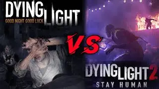 Dying Light 1 vs Dying Light 2