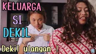 Keluarga Si Dekil - Dekil Ulangan (Short Movie)