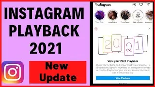 How to View Instagram 2021 Playback Story | New Instagram Update