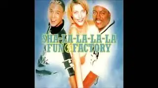 Fun Factory - Sha-La-La-La-La (Album Version)