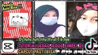 tutorial edit jedag jedug simpel di capcut Dj tutu tuti titu Viral Tiktok