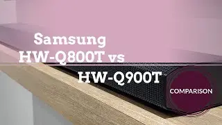 Samsung HW-Q800T vs HW-Q900T