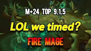 PATCH 9.1.5 M+ 24 ToP Night Fae FIRE MAGE POV Mythic Plus