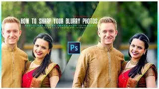 How to Sharp your Blurry Photos in Photoshop \ Fixing Image Blur Tutorial