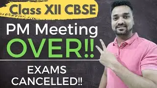 CBSE Board Exams Cancelled - Class 12th board exams Cancel हुए - CBSE Breaking News