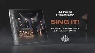 SING IT - Mordechai Shapiro & The Freilach Band [Album Preview]