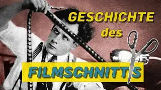 Geschichte des Filmschnitts | Geschichte der Filmtechnik | Studio 1