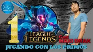 League Of Legends - Season 9 - Jugando con los Primos 1 - El guapo
