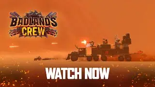 Badlands Crew |  Announcement Trailer | COMING TO PC 2024