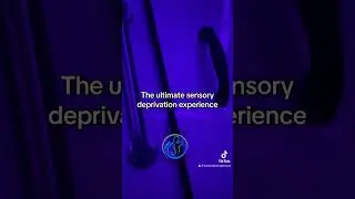 Sensory Deprivation Experience