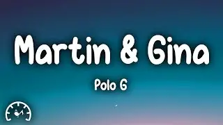 Polo G - Martin & Gina (Lyrics)