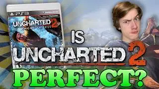 Why Uncharted 2 Is STILL The Best Video Game