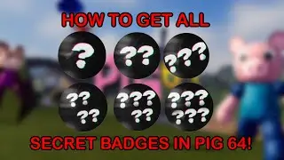 how to get all 6 secret badges in pig 64! (Roblox Tutorial)