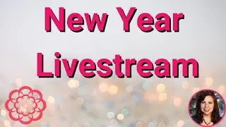 🔴New Year Livestream, 1/4/2023 - Energy for a Better Year