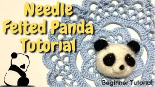 Let's MAKE a Panda - Needle Felted Panda Tutorial