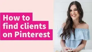 How to Get Clients by Marketing on Pinterest