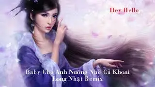 BayBy Cho Anh Nướng Nhờ Củ Khoai - Long Nhật Remix