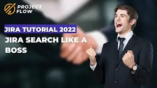 Jira Tutorial 2022 | Jira Search like a Boss (Jira Tutorial 2022 for Cloud)