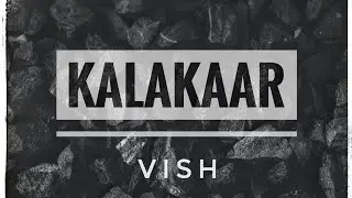 Vish - Kalakar | Prod. by The Lost Vibes | Official Music Video