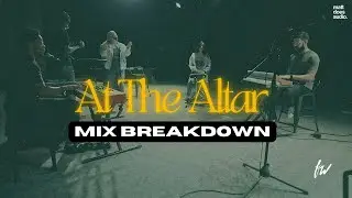 AT THE ALTAR - FAITH WORSHIP COVER - MIX BREAKDOWN
