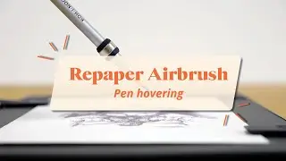 Repaper Airbrush (Pen Hovering) - Tutorial ✍️
