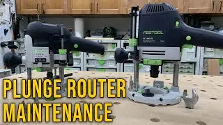 Plunge Router Maintenance