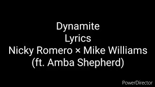 Dynamite-Lyrics-Nicky Romero × Mike Williams (ft. Amba Shepherd)