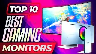 Top 10 Gaming Monitors for 2023 Revealed!