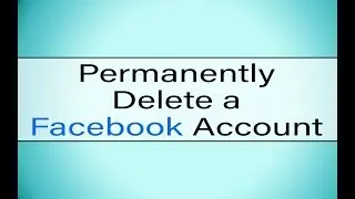How to Permanently Delete a Facebook Account | TrickyTech