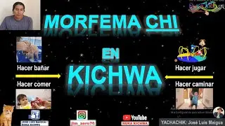 MORFEMA CHI | CAUSAL | HACER bañar, comer, jugar |