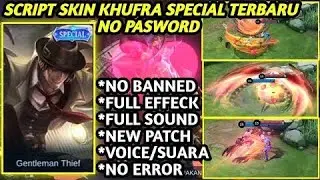 NEW SCRIPT SKIN KHUFRA SPESIAL NO PASSWORD FULL EFFECT FULL VOICE New Patch MLBB