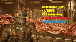 Dead Space Remake Chapter 12 (Impossible Difficulty | Plasma Cutter Only | No Commentary | 4K 60FPS)