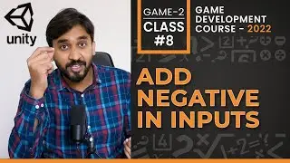 Game #2 Class #08 Add Negative in Inputs | Unity3d Game Development Course