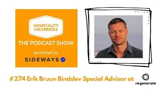 #274 Erik Bruun Bindslev Special Advisor at Regenerate - Driving Change in Food Systems