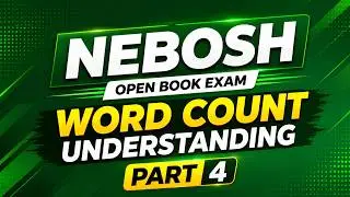 Word Count Understanding | Nebosh Open Book Exam Part 4